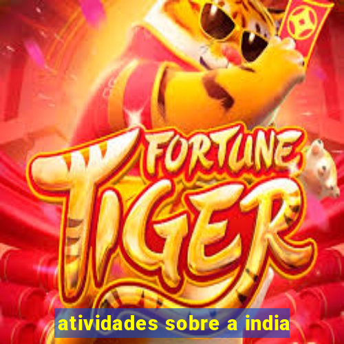 atividades sobre a india